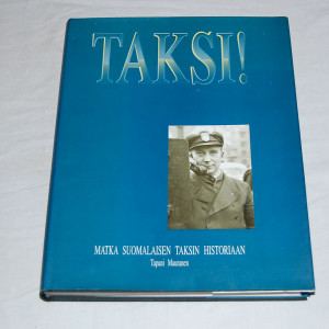 Tapani Mauranen Taksi! Matka suomalaisen taksin historiaan